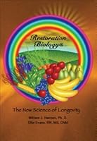 Restoration Biology - The New Science of Longevity 0983914117 Book Cover