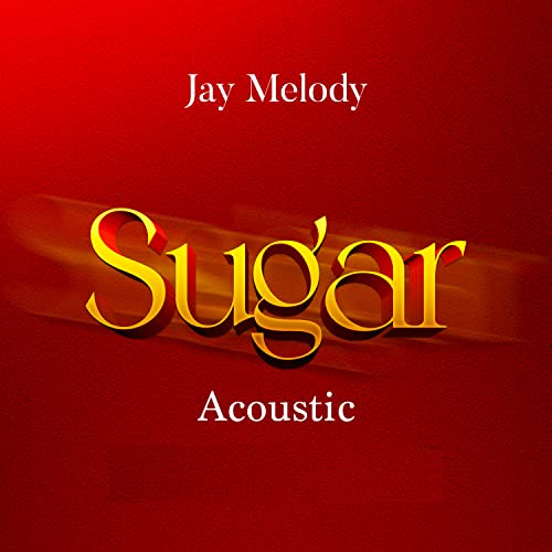 Amazon Music Unlimited Jay Melody 『Sugar Acoustic』