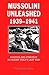 By MacGregor Knox - Mussolini Unleashed, 1939-1941: Politics and Strategy in Fascist Italy's Last War: 1st (first) Edition