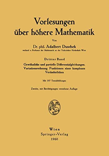 Vorlesungen über höhere Mathematik: Gewöhnliche und partielle Differentialgleichungen. Variationsrechnung. Funktionen einer komplexen Veränderlichen (German Edition)