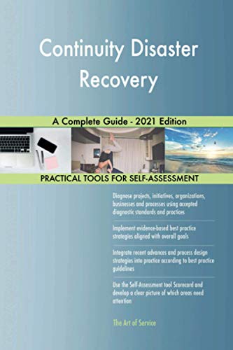 Continuity Disaster Recovery A Complete Guide - 2021 Edition