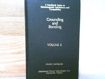 Hardcover Grounding and Bonding (Handbook Series on Electromagnetic Interference and Compatibility, Volume 2) Book