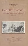 sal18552 lens  L\'ancien Carmel du Faubourg Saint-Jacques, 1604-1792 (French Edition)