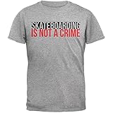 Skateboarding Is Not A Crime Heather Grey Adult T-Shirt - X-Large