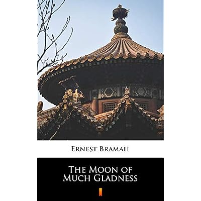 The Moon of Much Gladness