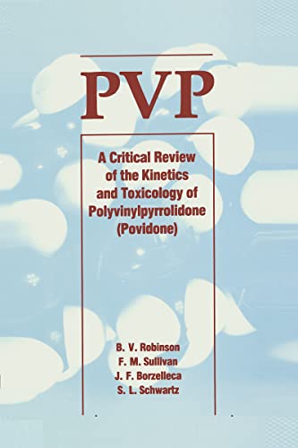 PVP: A Critical Review of the Kinetics and Toxicology of Polyvinylpyrrolidone (Povidone)