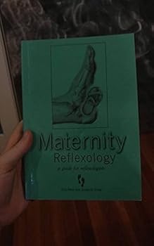 Paperback Maternity Reflexology: a Guide for Reflexologists Book