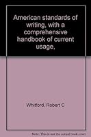 American standards of writing, with a comprehensive handbook of current usage, B00085NOJ6 Book Cover
