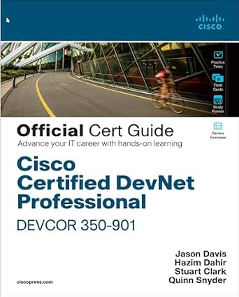 Cisco Certified DevNet Professional DEVCOR 350-901 Official Cert Guide-Wow! eBook