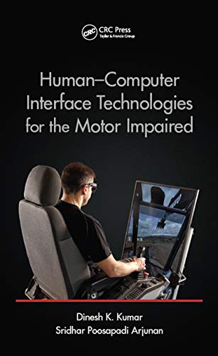 Human-Computer Interface Technologies for the Motor Impaired (Rehabilitation Science in Practice Series)