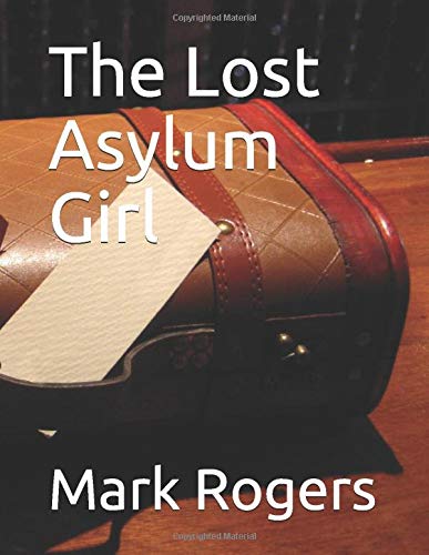 The Lost Asylum Girl