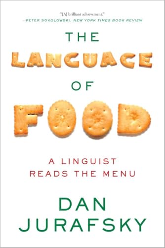 The Language of Food: A Linguist Reads the Menu