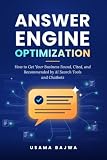 Answer Engine Optimization: How to Get Your Business Found, Cited, and Recommended by AI Search Tools and Chatbots