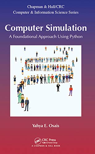 Buy Computer Simulation: A Foundational Approach using Python (Chapman & Hall/CRC Computer & Information Science Series) — BookShops.in