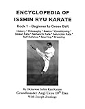 Encyclopedia of Isshin Ryu Karate - Book 1