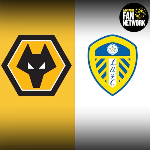 CAN THEY DO IT?🚨 Wolves v Leeds PREVIEW OPINION, STATS & PREDICTIONS Podcast Por arte de portada
