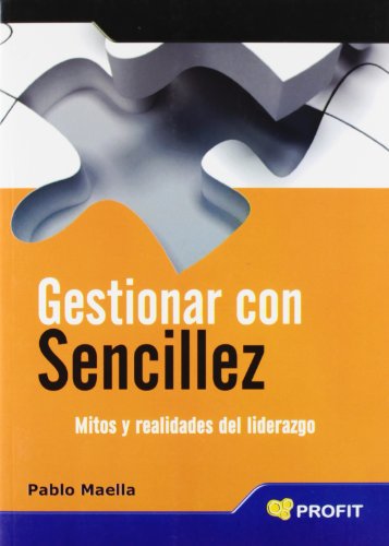 Portada de Gestionar con sencillez Mitos y realidades del liderazgo