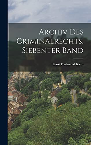 Archiv Des Criminalrechts, Siebenter Band (German Edition)