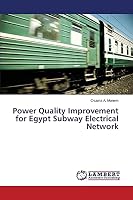 Power Quality Improvement for Egypt Subway Electrical Network 3659742651 Book Cover