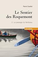 Le sentier des Roquemont. Tome 2: Le passage du flambeau 2894289804 Book Cover