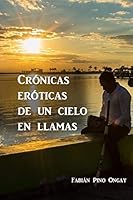 Crónicas eróticas de un cielo en llamas (Spanish Edition) B08BQLR6R7 Book Cover