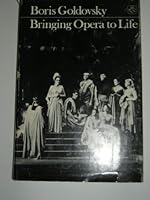 Bringing opera to life;: Operatic acting and stage direction B0006BUJ3G Book Cover
