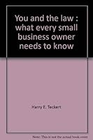 You and the law: What every small business owner needs to know (The Canadian small business series) 0770516491 Book Cover