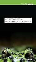 Le testament du professeur Zukerman 2896478698 Book Cover