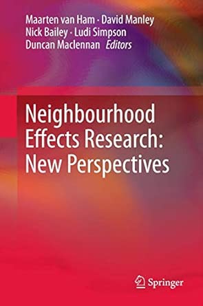 Neighbourhood Effects Research: New Perspectives 2012th Edition book cover