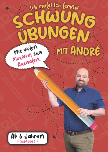 Schwungübungen mit André - Ab 6 Jahren - Ausgabe 1: Auflage 1 - 2022