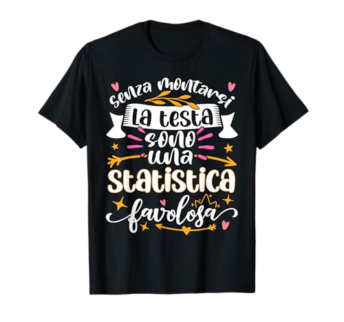 Una Statistica Favolosa Divertente Donna Laurea Statistica T-Shirt