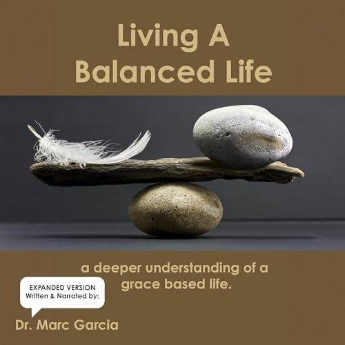 Living a Balanced Life Audiolivro Por Dr. Marc Garcia capa