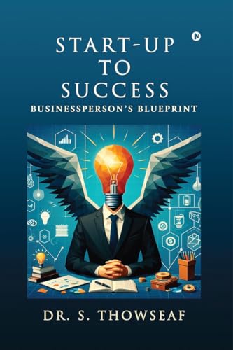Start-Up to Success: Businessperson's Blueprint