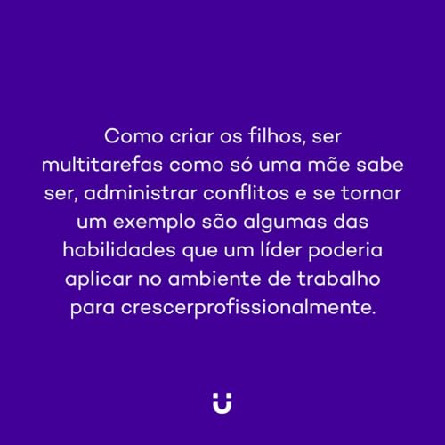 Lidere como uma mãe: Como a sabedoria materna pode impactar seu negócio