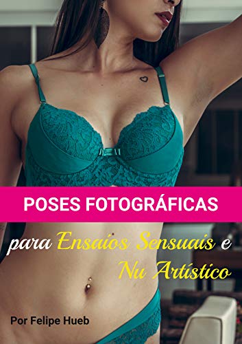 Poses Fotográficas Para Ensaios Em Nu Artístico