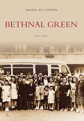 Bethnal Green (Images of London)