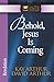 Behold, Jesus Is Coming! (The New Inductive Study Series)