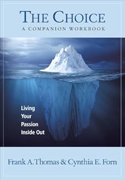 Paperback By Frank A. Thomas and Cynthia E. Forn The Choice: A Companion Workbook [Paperback] Book