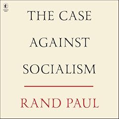 The Case Against Socialism Audiolibro Por Rand Paul arte de portada