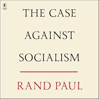 The Case Against Socialism Audiolibro Por Rand Paul arte de portada
