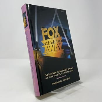 Fox That Got Away: The Last Days of the Zanuck Dynasty at Twentieth Century-Fox