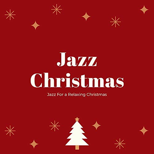 Amazon Music Jazz ChristmasのJazz for a Relaxing Christmas Amazon.co.jp