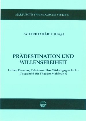 Praedestination und Willensfreiheit