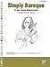 Simply Baroque: 27 Well Known Masterpieces (Simply Series)