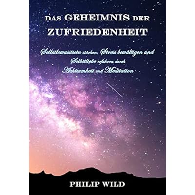 Das Geheimnis der Zufriedenheit