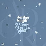 O Come (Let Us Adore)