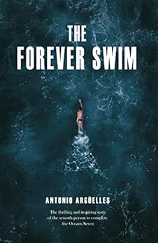 The Forever Swim by [Antonio Argüelles]