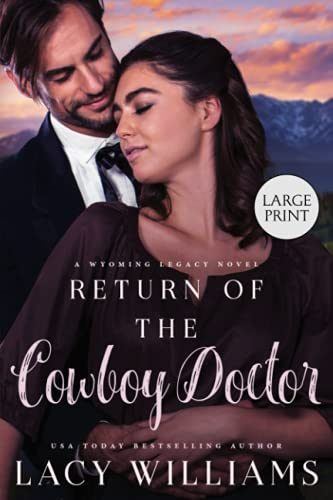 Return of the Cowboy Doctor: Large Print (Wind River Legacy Large Print Editions)