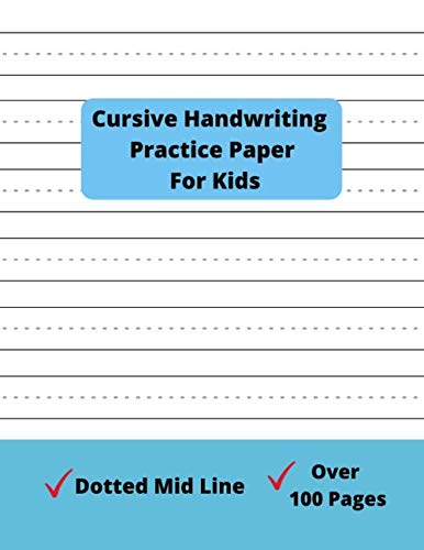 Cursive Handwriting Practice Paper For Kids Dotted Mid Line: Blank Lined Composition Book Learning to Write Alphabet Letters, Children (Coolest