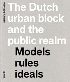 Paperback The Dutch Urban Block And The Public realm Book